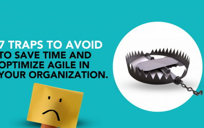 7 traps to avoid to save time and optimize agile in your organization