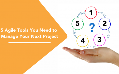 5 Agile Tools You Need to Manage Your Next Project
