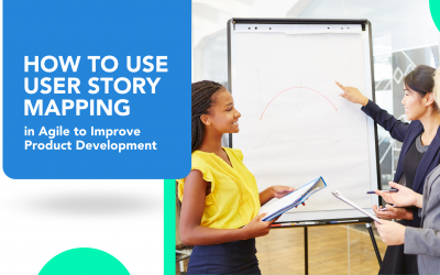 How to Use User Story Mapping in Agile to Improve Product Development