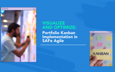 Visualize and Optimize: Portfolio Kanban Implementation in SAFe Agile