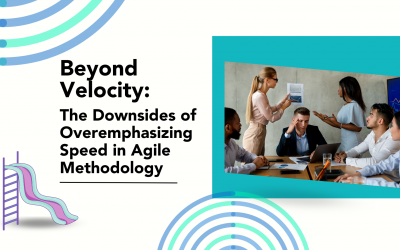 Beyond Velocity: The Downsides of Overemphasizing Speed in Agile Methodology