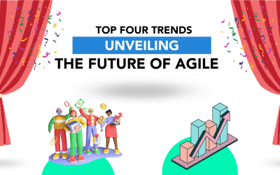 Top Four Trends Unveiling the Future of Agile