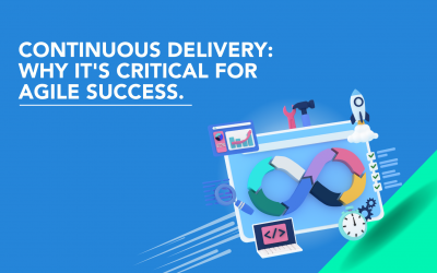 Continuous Delivery: Why It’s Critical for Agile Success